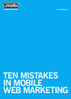 Ten Mistakes in Mobile Web Marketing